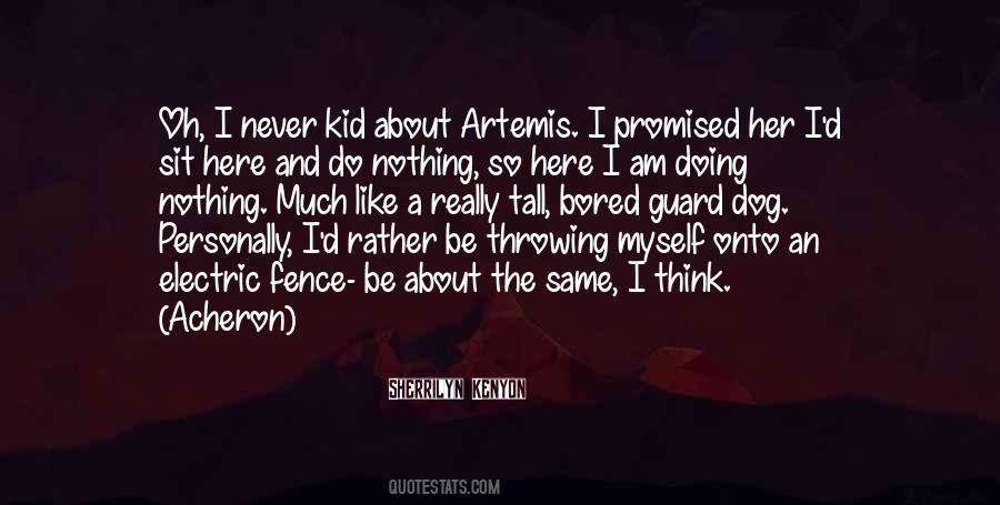 Never Bored Quotes #711653