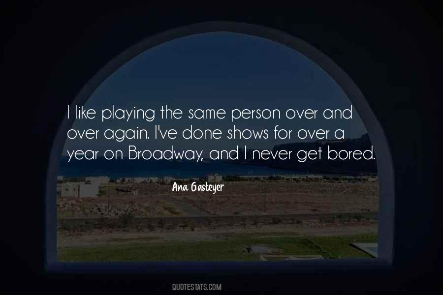Never Bored Quotes #845415