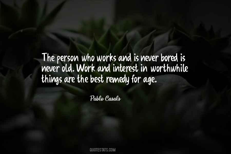 Never Bored Quotes #999097