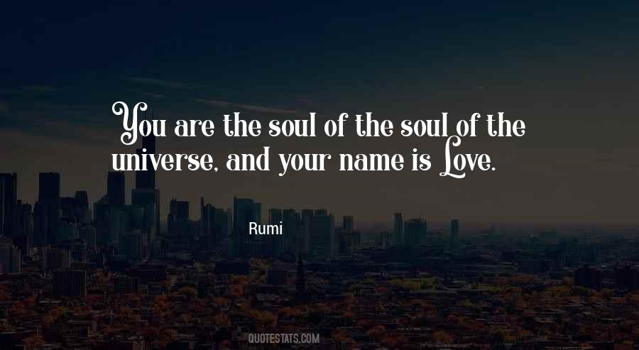 Love And The Universe Quotes #362458