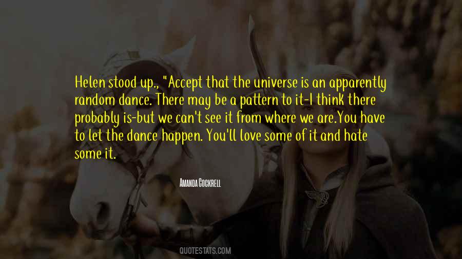 Love And The Universe Quotes #368143
