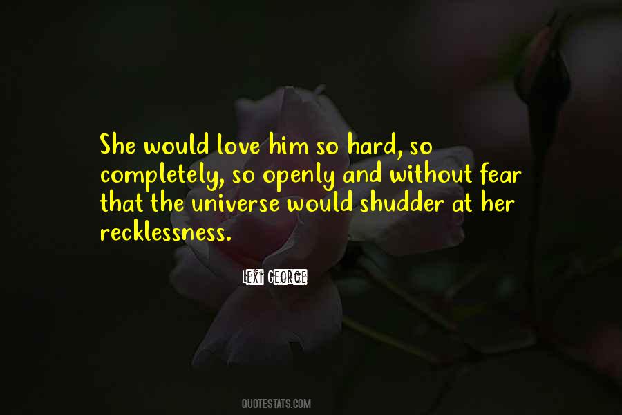 Love And The Universe Quotes #456393