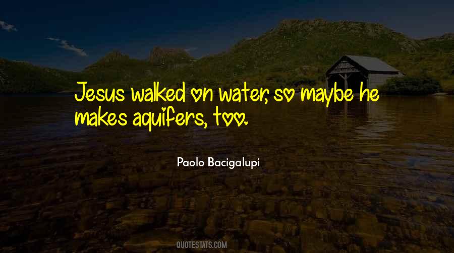 Jesus Water Quotes #358156