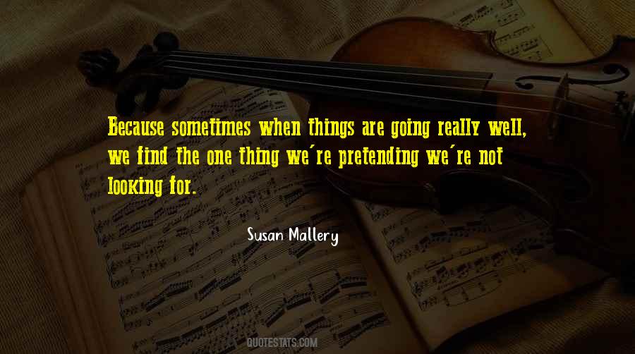 When Things Are Not Going Well Quotes #411850