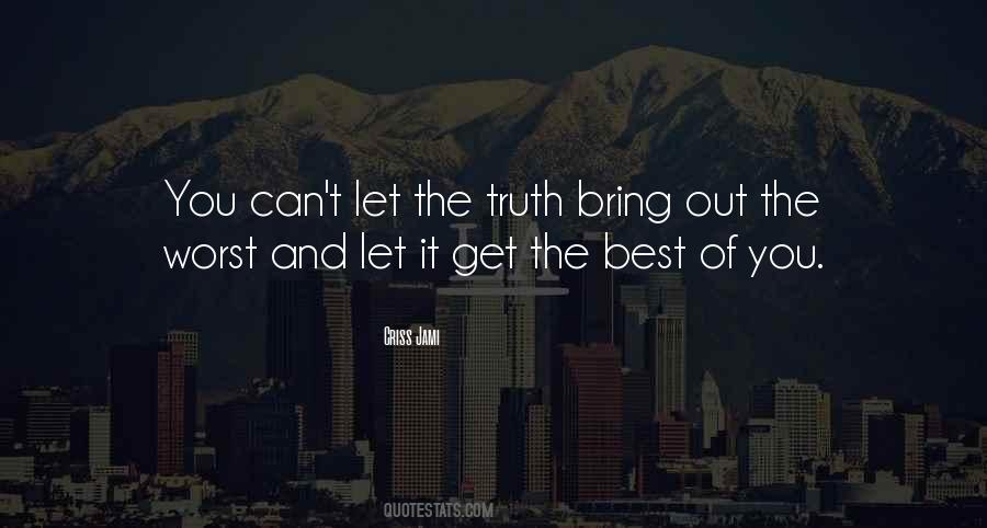 Bring The Best Out Of You Quotes #1806145