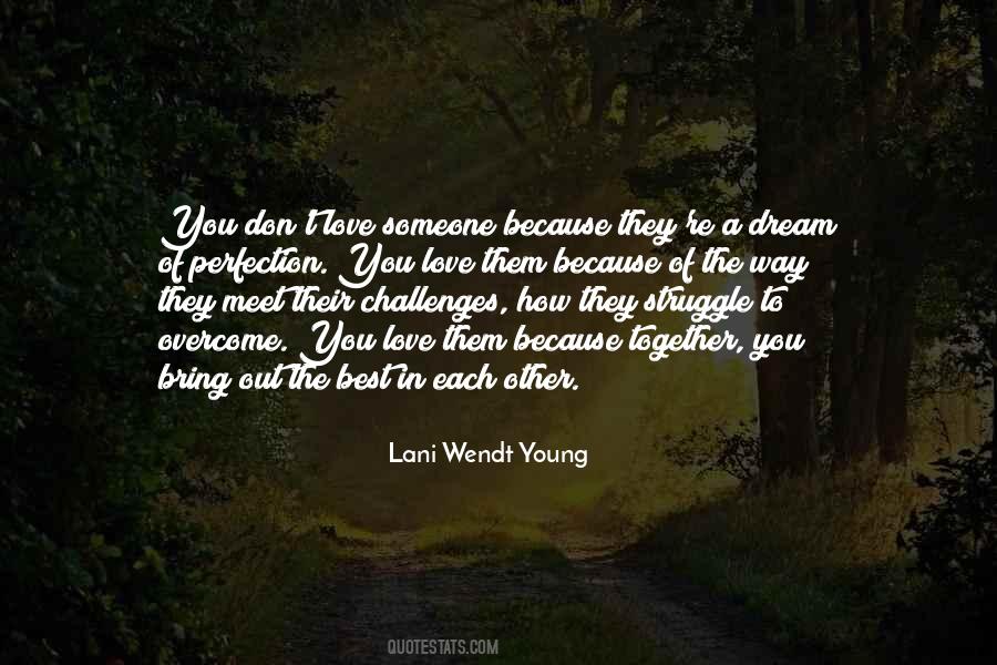 Bring The Best Out Of You Quotes #1815819
