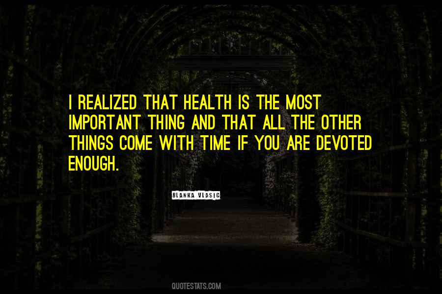 Health Is The Most Important Thing Quotes #57436