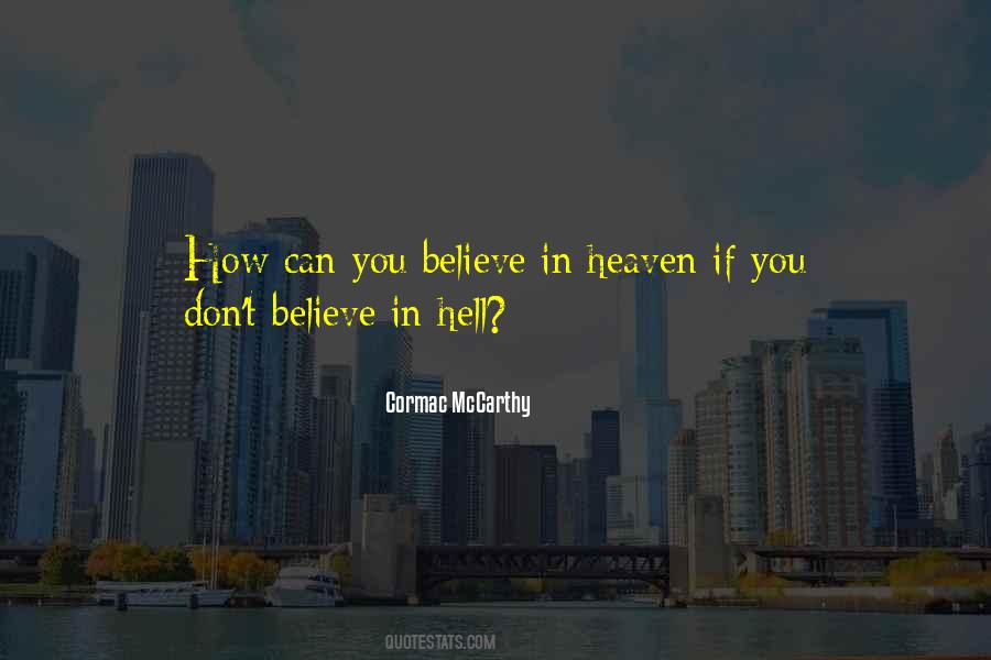 How Can You Believe Quotes #1085588