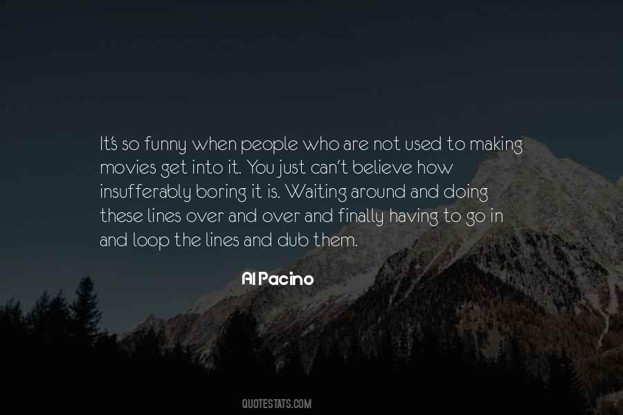 How Can You Believe Quotes #1187143