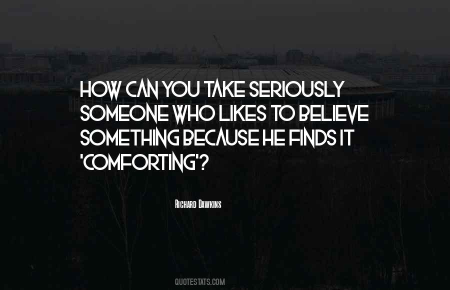 How Can You Believe Quotes #1655275