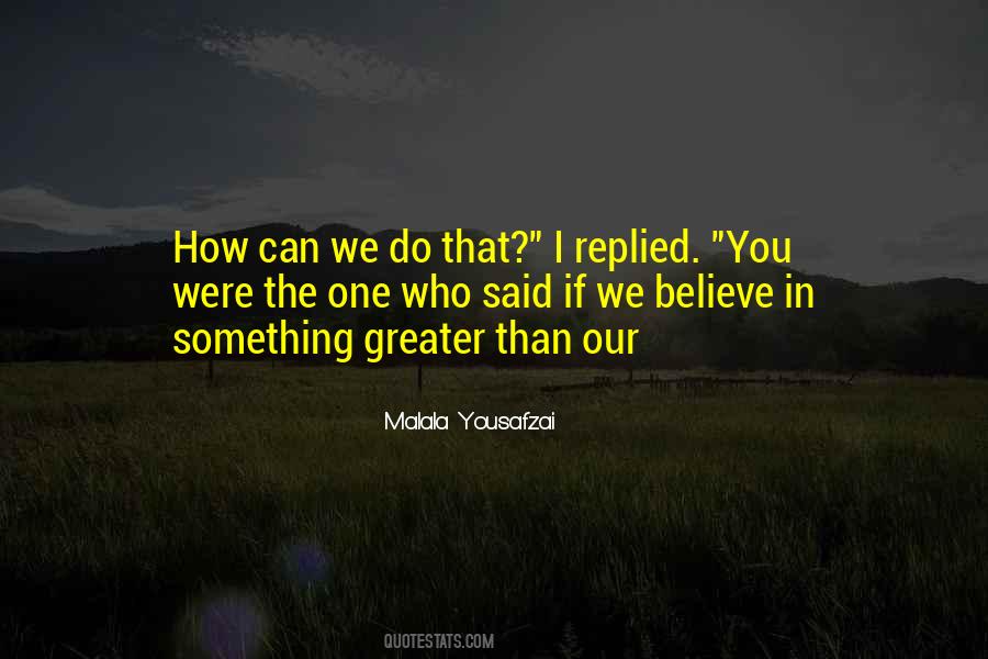 How Can You Believe Quotes #1865862