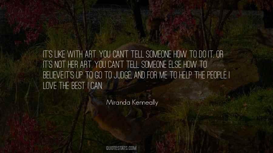 How Can You Believe Quotes #668317