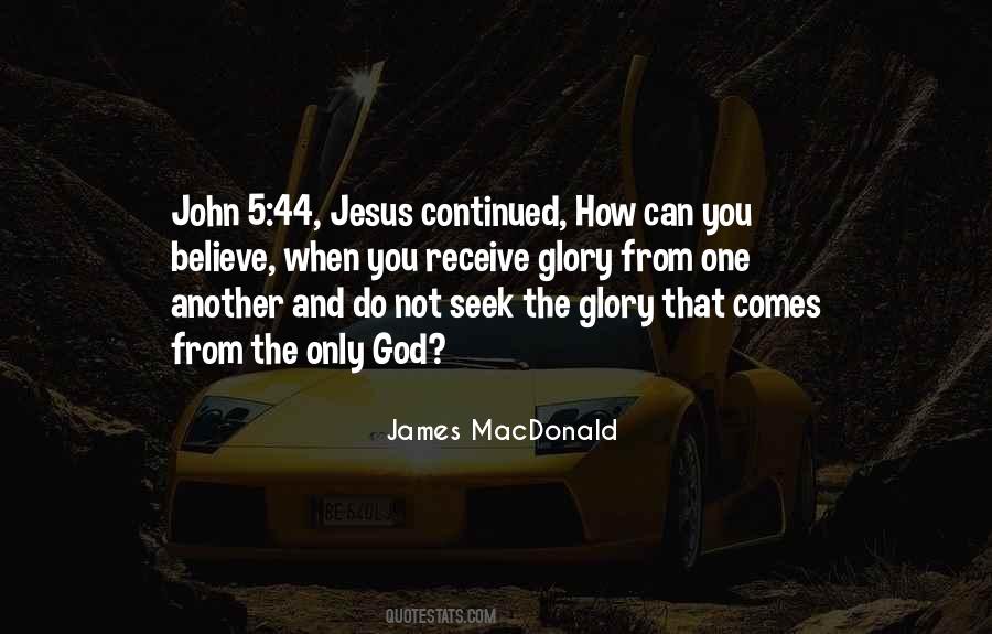 How Can You Believe Quotes #938373