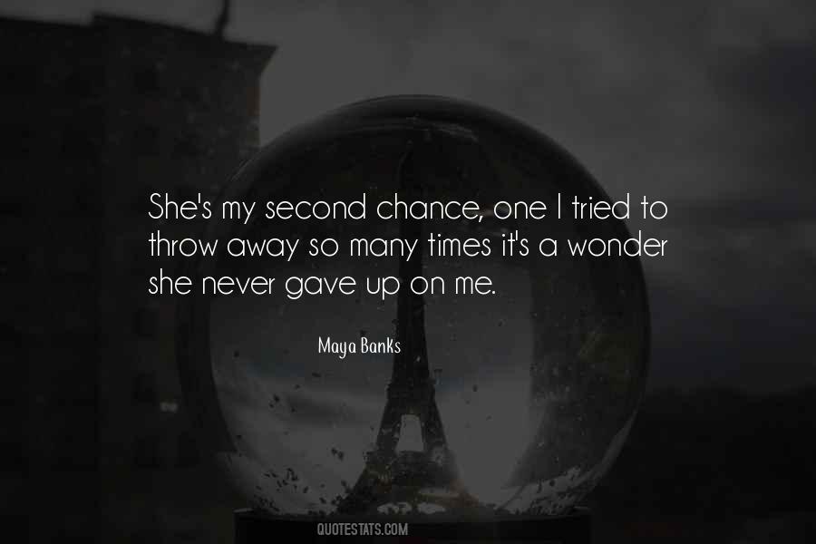 She Never Gave Up On Me Quotes #1455838