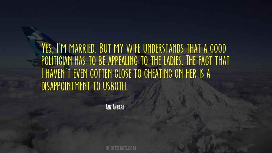Wife Is Cheating Quotes #1381159