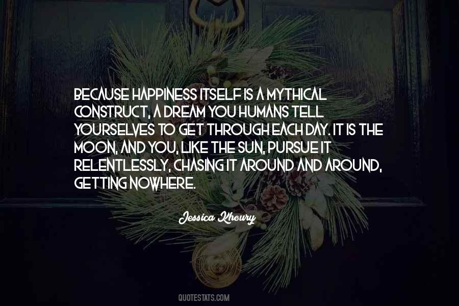 Just Getting Through The Day Quotes #546617