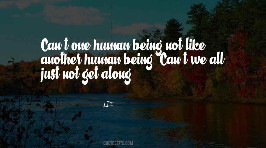 Can We All Get Along Quotes #1329638