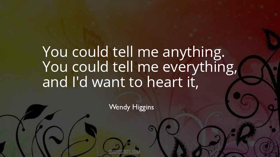 I Want To Tell You Everything Quotes #1308621