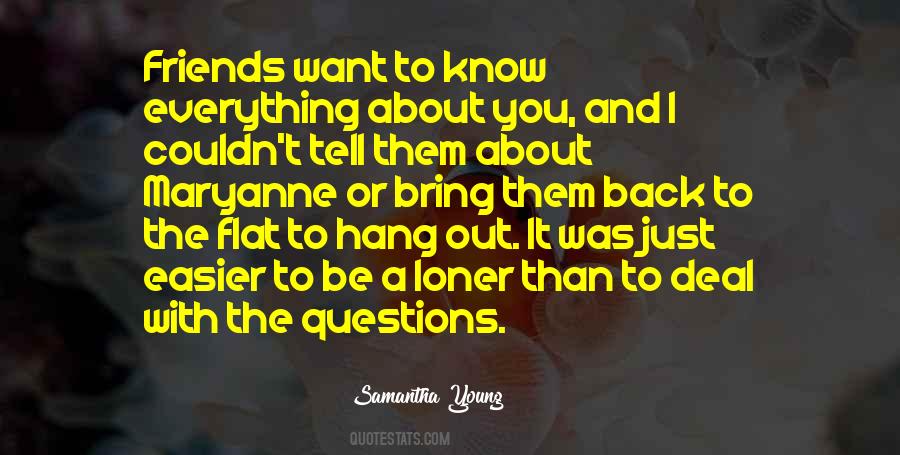 I Want To Tell You Everything Quotes #404454