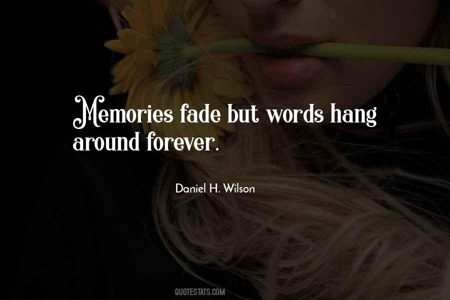 When Words Fade Quotes #501064