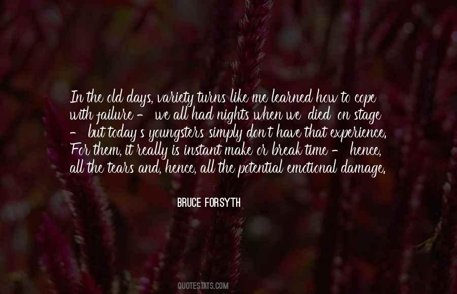 Today Is All We Have Quotes #1156853