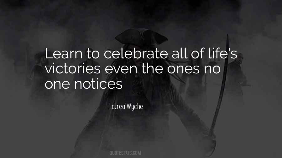 Life To Celebrate Quotes #1284578