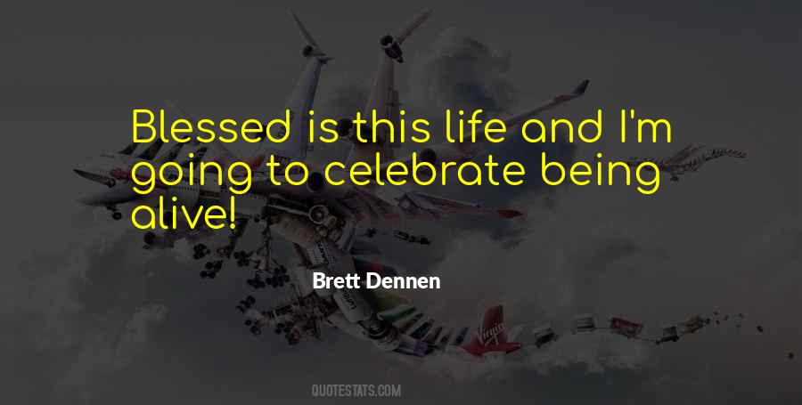 Life To Celebrate Quotes #1527165
