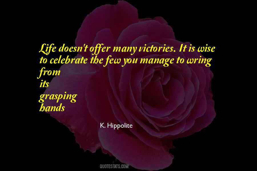 Life To Celebrate Quotes #1551323