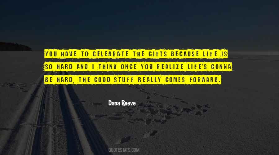 Life To Celebrate Quotes #1785247