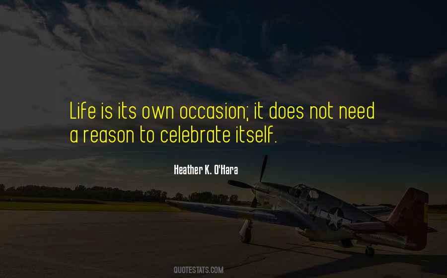 Life To Celebrate Quotes #719827