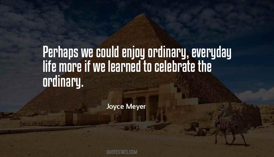 Life To Celebrate Quotes #948466