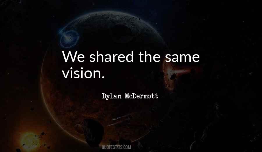 Same Vision Quotes #1611876