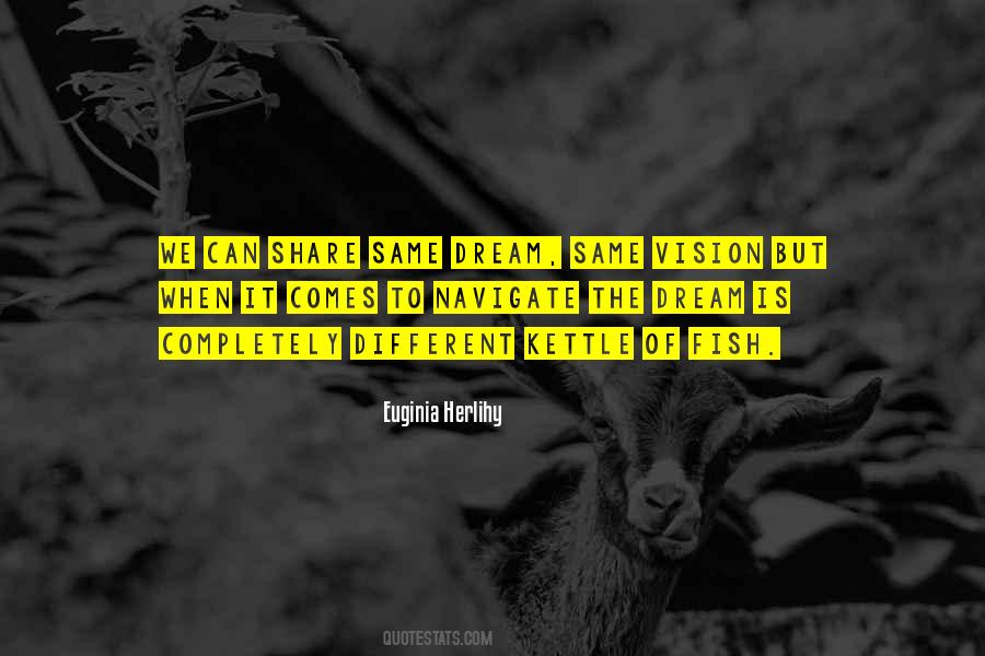 Same Vision Quotes #639827