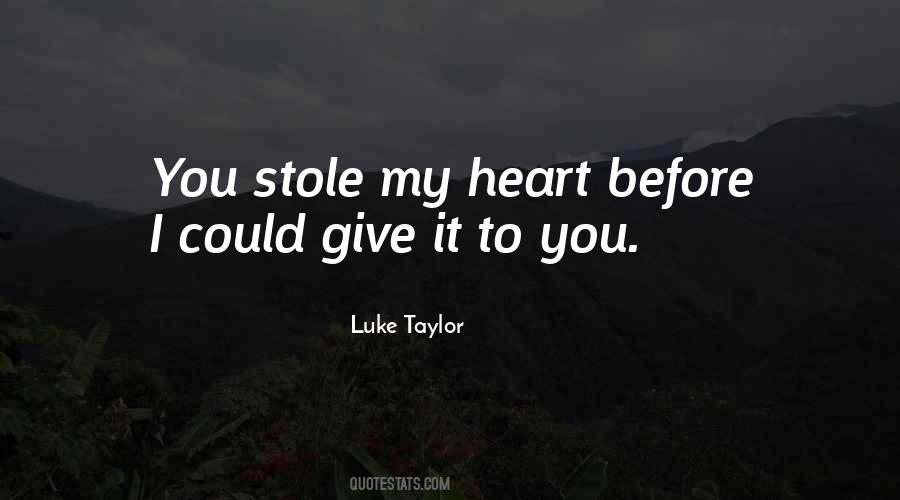 He Stole Her Heart Quotes #1099066