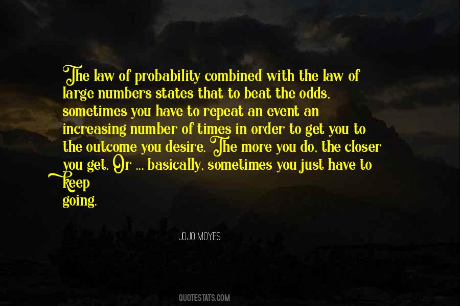 You Just Have To Keep Going Quotes #611454