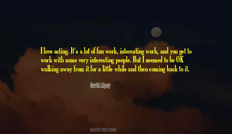 Work While You Work Quotes #1618492