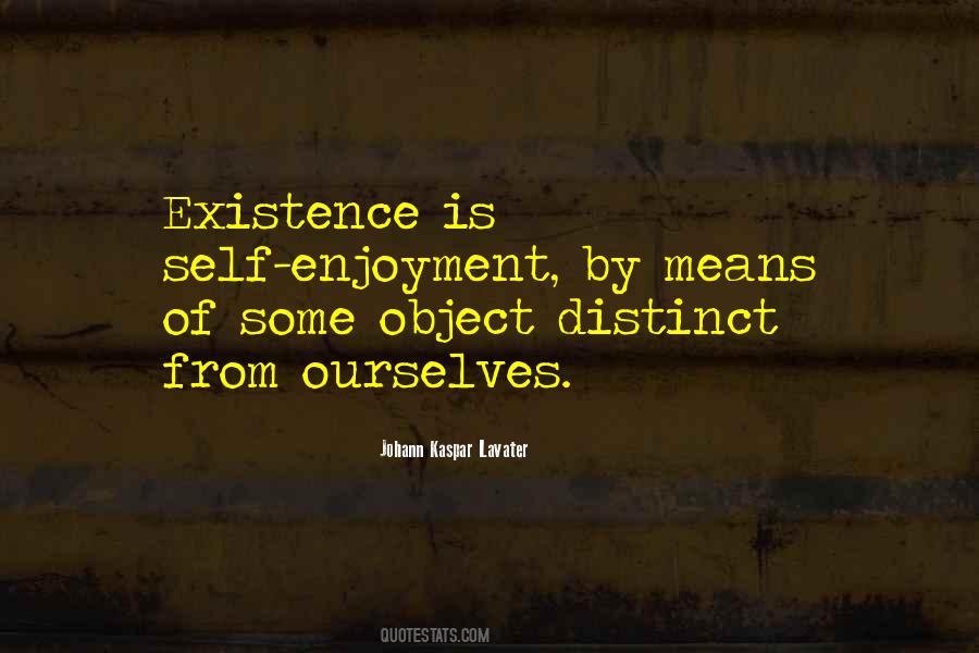 Self Existence Quotes #494335