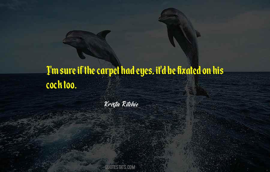 The Carpet Quotes #902519