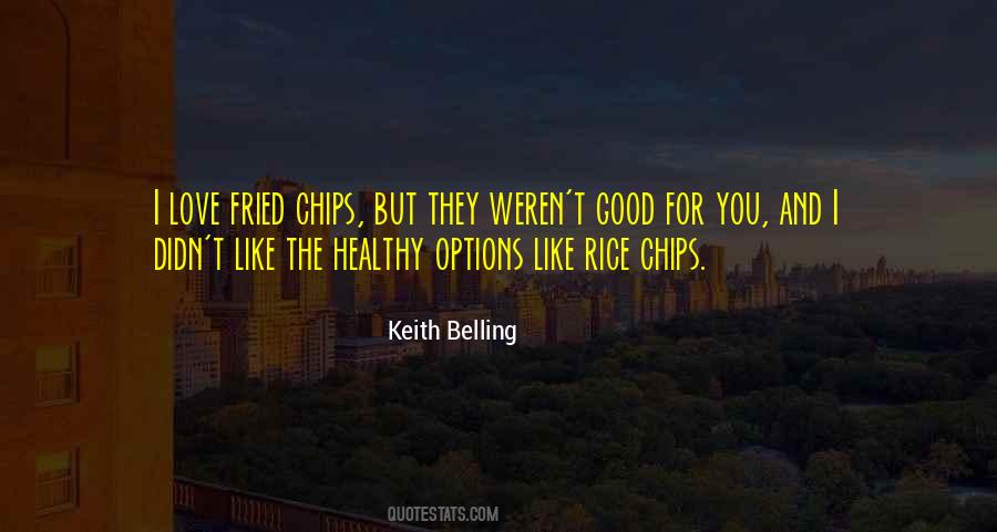 Chips Love Quotes #1710968