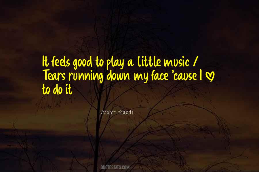 Love Feels Good Quotes #1098352