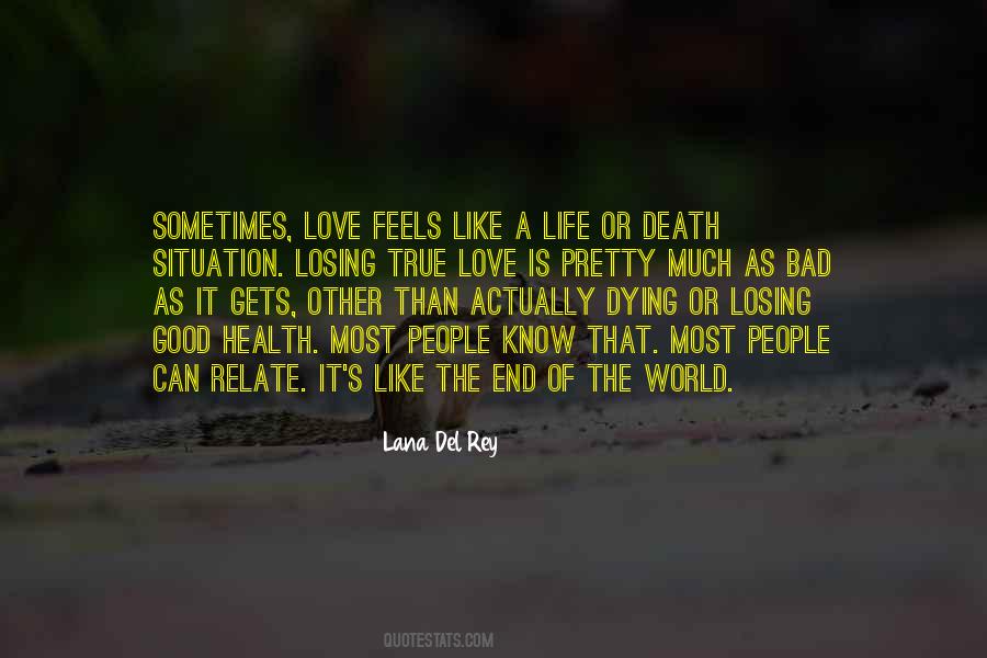 Love Feels Good Quotes #1390454