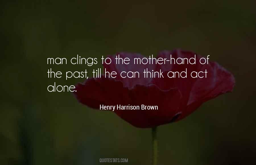 Alone To Think Quotes #1588382
