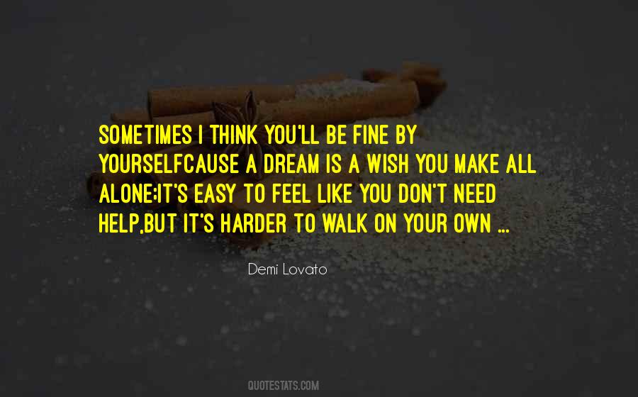 Alone To Think Quotes #1685229