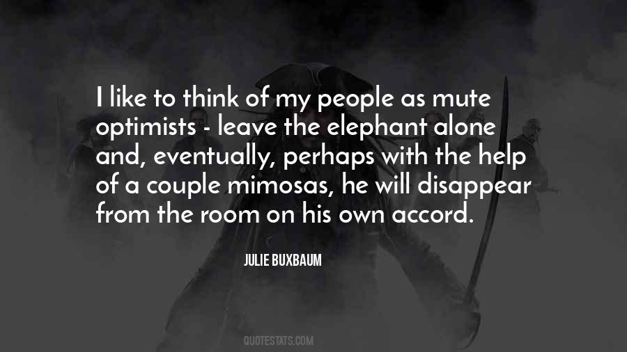 Alone To Think Quotes #690632