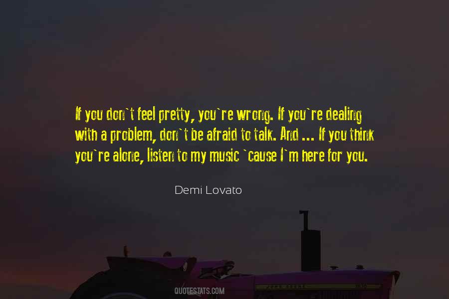 Alone To Think Quotes #854373