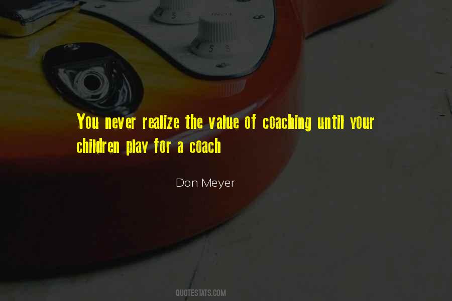 Quotes About The Value Of Coaching #796552