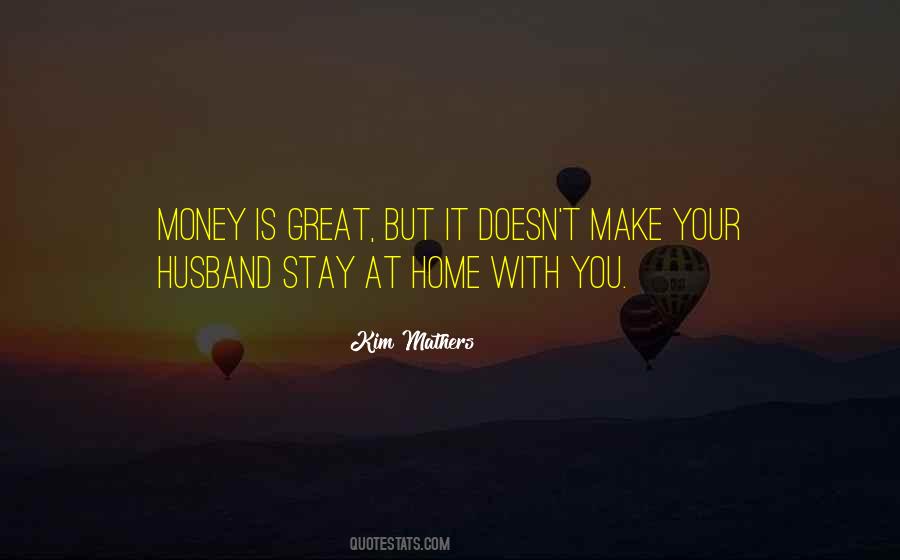 Husband Home Quotes #1013515