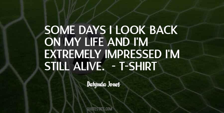 M Still Alive Quotes #890074