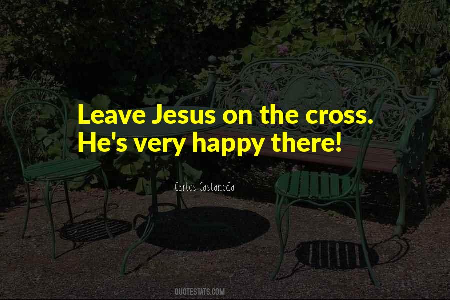 Leave Happy Quotes #1152339