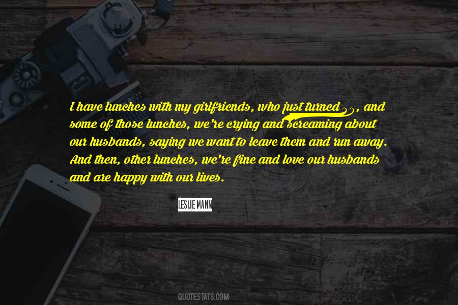 Leave Happy Quotes #1425695